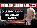 MEDJUGORJE: A VIRGEM MARIA deixou uma mensagem URGENTE para este ANO DE 2026 — Ouça esta Mensagem