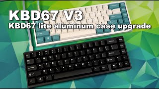 KBD67 lite aluminum case upgrade (KBD67 V3)