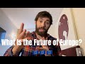 What is the future of europe