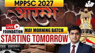 MPPSC 2027-28 | आरम्भ Live Foundation May Morning Batch Starting Tomorrow | MPPSC StudyIQ