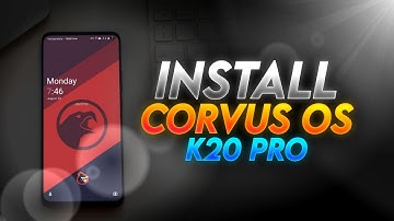 Install Corvus OS (custom rom) K20 Pro | Best Gaming Rom