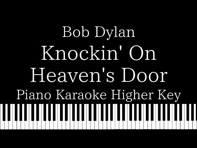 Piano Karaoke Instrumental】Knockin' On Heaven's Door / Bob Dylan