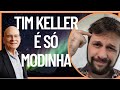 Tim Keller? Ego Transformado? O que tem de especial