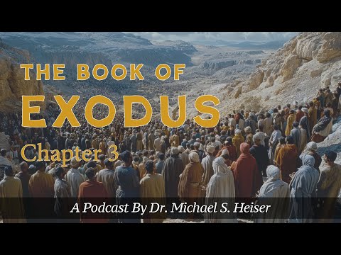 Exodus 3 - Now Moses Was Keeping The Flock - Dr. Michael Heiser