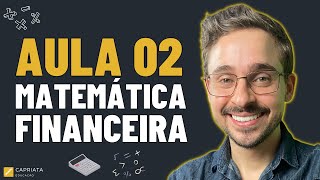 Aula 02 - Regimes de capitalização simples e composto e Fluxo de caixa