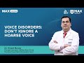 Voice Disorders Don T Ignore A Hoarse Voice Dr Vineet Narula Voice Disorders Don T Ignore A Hoarse Voice Dr Vineet Narula