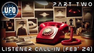 Listener Call-in Feb '24 (Part 2) || That UFO Podcast