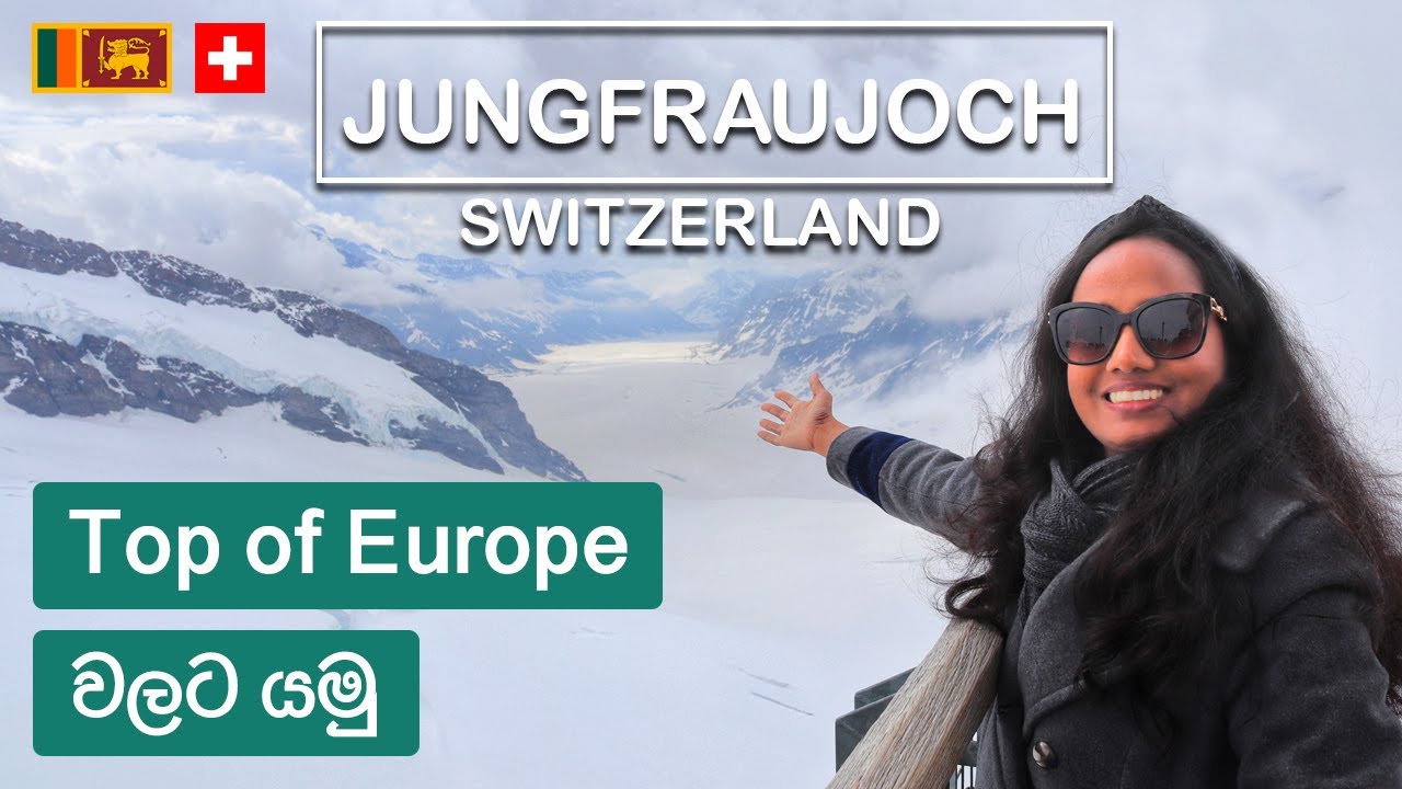 Jungfraujoch Switzerland (Top of Europe) | Sinhala Travel Vlog | Sri Lankan Travel Couple (ENG SUB)