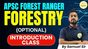 Forestry - Optional for APSC Forest Ranger / Introduction Class by Samuel Sir