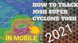 HOW TO TRACK YOUSH SUPER CYCLONE 🌪!! YOSH tornado tracking app 2021.... screenshot 4