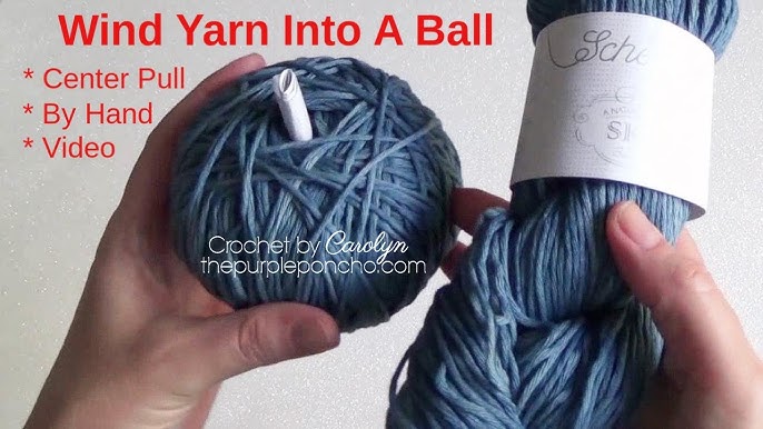 How to Roll a Center Pull Yarn Ball by Hand