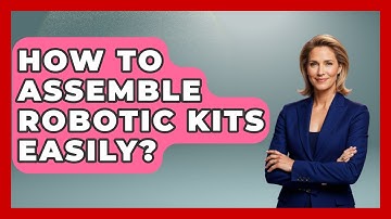 How To Assemble Robotic Kits Easily? - Test