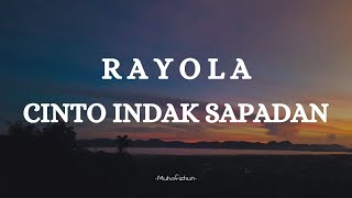 RAYOLA -  CINTO INDAK SAPADAN || LIRIK LAGU MINANG