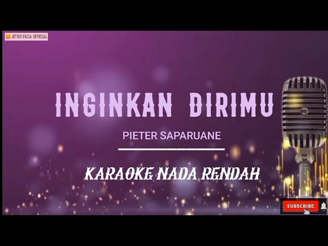 Pieter Saparuane - Inginkan Dirimu ( Karaoke Nada Rendah ) class=