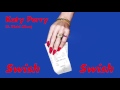 Katy Perry - Swish Swish ft. Nicki Minaj [Clean]
