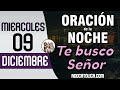 Oracion de la Noche de Hoy Miercoles 09 de Diciembre - Tiempo De Orar