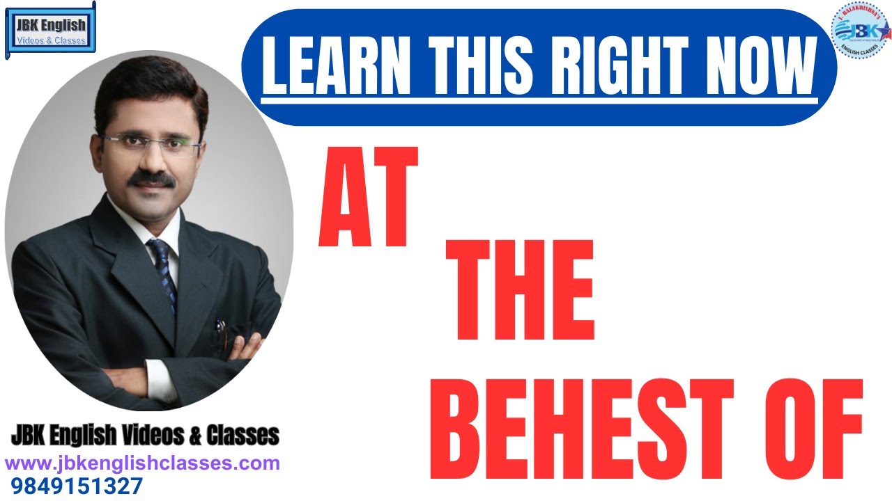 Sentences with "AT THE BEHEST OF"- by JBK English Videos & Classes 