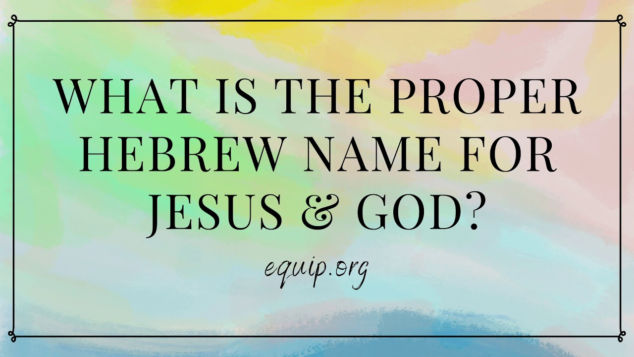 What Is The Proper Hebrew Name For Jesus And God YouTube What Is The Proper Hebrew Name For Jesus And God YouTube