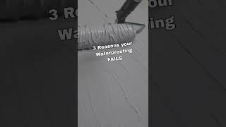 3 Reasons WHY your Waterproofing FAILS