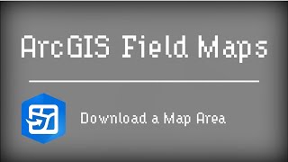 APHIS PPQ End User Tools Presents: ArcGIS Field Maps - Download a Map Area