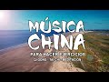 MÚSICA CHINA PARA HACER EJERCICIOS - Qigong - Tai chi - Meditación