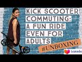 Kick Scooter Commuting: A Fun Ride Even for Adults || LAZADA Scooter UNBOXING || Andrea Ureta