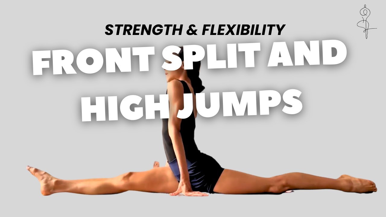 How to Do the Front Split for High Jumps | Advanced Flexibility ...