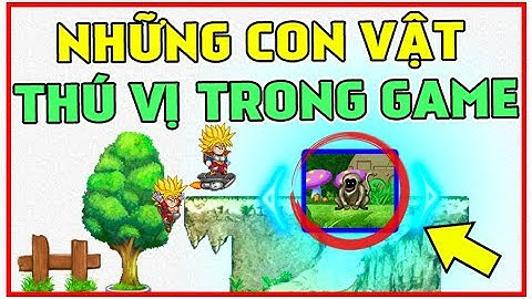 Ngọc Rồng Online - Những Con Vật Thú Vị Trong Game | Mà Bạn Đã Biết Cmnr :V