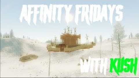 Rust - ZERG PROGRESSION WITH KUSH // HOW KUSH DEFENDED 500 ROCKET RAIDE // AFFINITY EU FRIDAYS