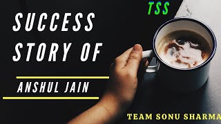 Success Story Of Anshul Jain|| Power Of TSS|| For Join Con 7678302311
