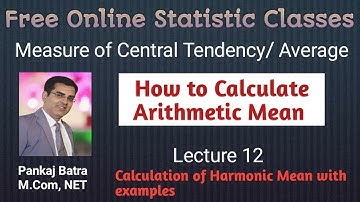 Lecture 12 : Measure of Central  Tendency | Harmonic Mean I Statistics | Pankaj Batra Sir Classes
