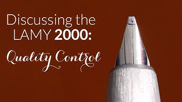 Discussing the LAMY 2000: Quality Control