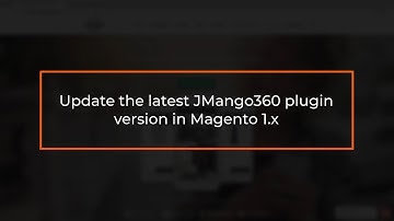 Magento 1 | Update JMango360 plugin
