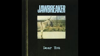 Jawbreaker - Dear You [Full Album   Bonus Tracks]