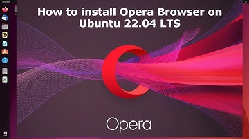 How to install  Opera Browser on Ubuntu 22 04 LTS