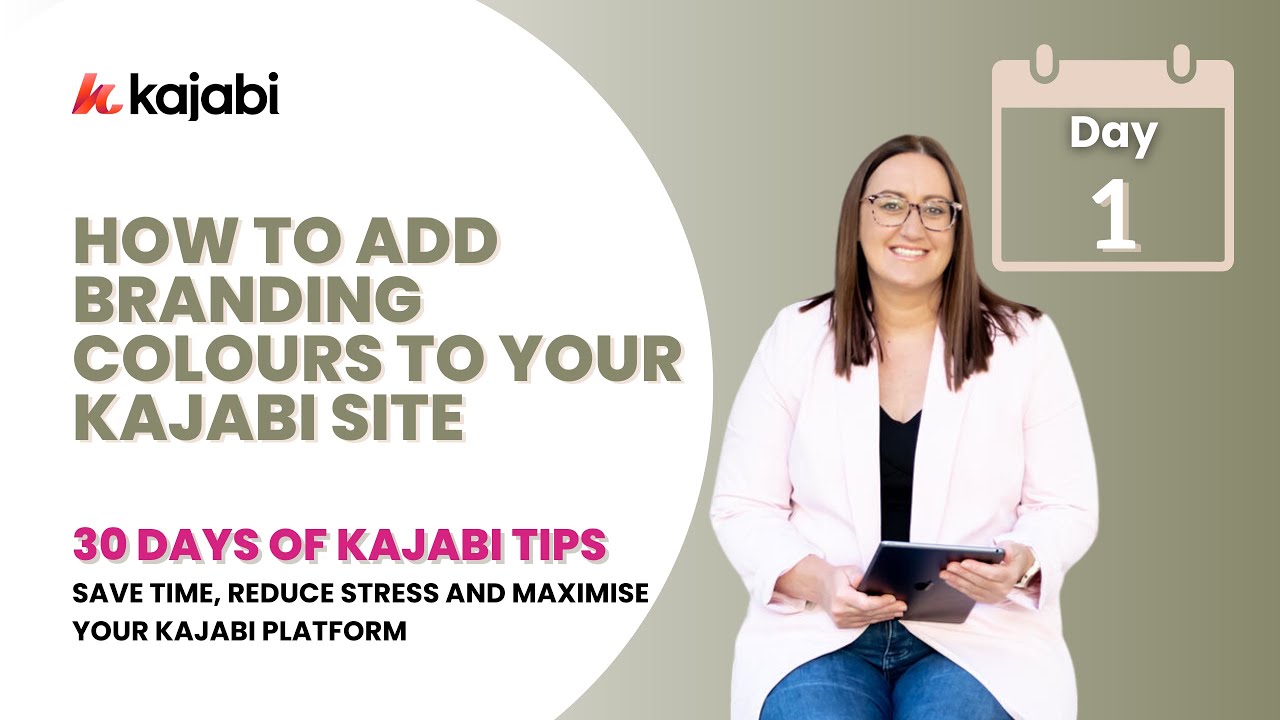 Day 1 of Kajabi Tips - Kajabi Color Settings: How to Add Branding Colours to Your Site Settings