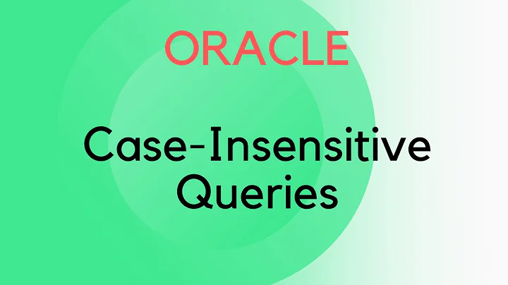 Case Insensitive search in Oracle