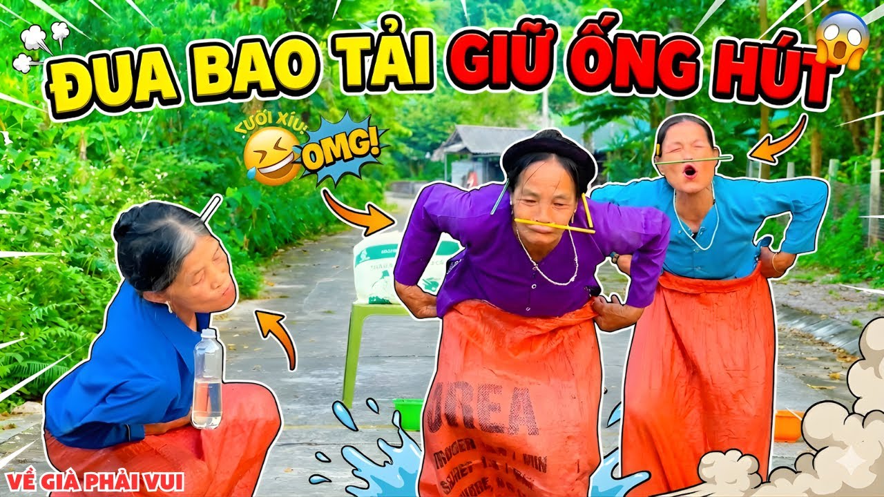 Cười Vỡ Bụng Các Bà Tham Gia Thử Thách Đua Bao Tải Giữ Ống Hút | Về Già Phải Vui