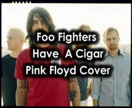 Foo Fighters - Have A Cigar