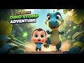 Dino Stomp Adventure | Kids Rhyme | Nursery Songs &amp; Fun Learning