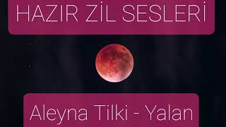 Hazır Zil Sesleri (Aleyna Tilki - Yalan) Resimi