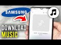 How To Download Songs On Samsung - Step By Step Mp3 Song
