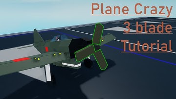 Plane Crazy | 3 blades Tutorial【Plane Crazy】
