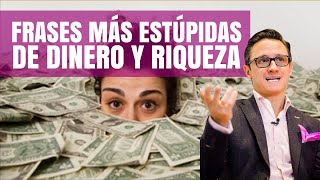 Las frases más estúpidas de la historia / Dinero y Riqueza /Juan Diego Gómez