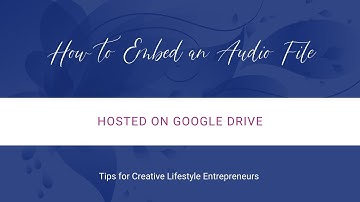 How to Embed an Audio File Stored in Google Drive