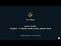How To Create a Fused Data Product with Latttice Convo