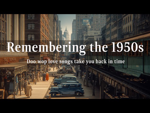 1950's Retro Songs | Nostalgic Doo-Wop Oldies Playlist - YouTube