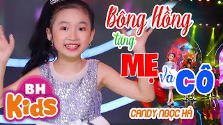 BÔNG HỒNG TẶNG MẸ VÀ CÔ REMIX ♫ CANDY NGỌC HÀ ♫ Nhạc Thiếu Nhi Remix Sôi Động