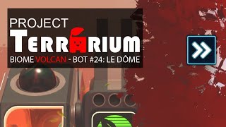 Gameplay on Project Terrarium - Biome Volcan 🌋 - BOT #24 Le Dôme screenshot 4
