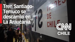 Tren Santiago-Temuco se descarriló en la Región de La Araucanía durante su viaje inaugural